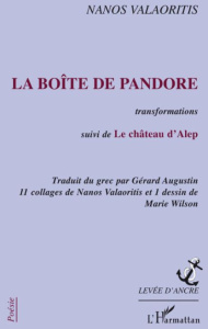 La boîte de Pandore. Transformations - Suivi de Le château d'Alep - Valaoritis Nanos