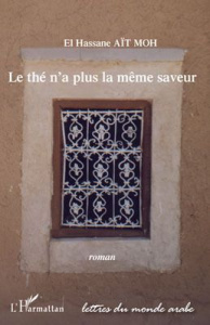 Le thé n'a plus la même saveur - Aït Moh El Hassane