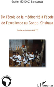 De l'école de la médiocrité à l'école de l'excellence au Congo-Kinshasa - Mokonzi Bambanota Gratien