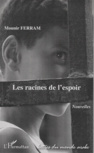 Les racines de l'espoir - Ferram Mounir
