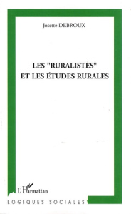 Les "ruralistes" et les études rurales - Debroux Josette