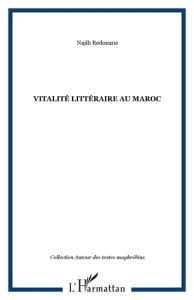Vitalité littéraire au Maroc - Redouane Najib