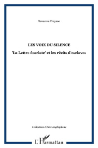 Les voix du silence. La Lettre écarlate et les récits d'esclaves - Fraysse Suzanne