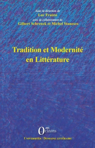 Tradition et Modernité en Littérature - Fraisse Luc ; Schrenck Gilbert ; Stanesco Michel