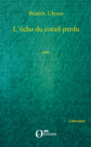 Echo du corail perdu - Ulysse Béatrix