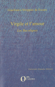 Virgile et l'Amour : Les Bucoliques - Stroppini de Focara Gianfranco