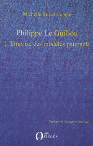 Philippe Le Guillou. L'emprise des modèles paternels - Ruivo Coppin Michelle