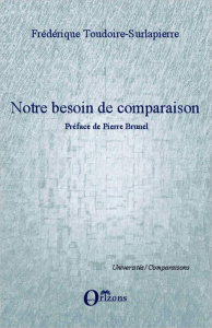 Notre besoin de comparaison - Toudoire-Surlapierre Frédérique ; Brunel Pierre