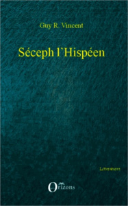 Séceph l'hispéen - Vincent Guy R.