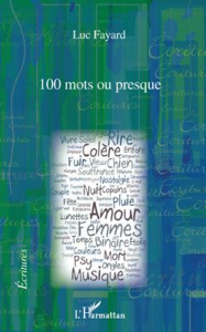 100 mots ou presque - Fayard Luc