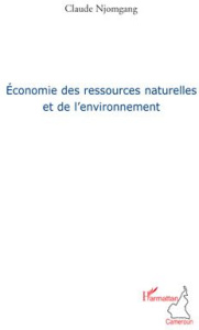Economie des ressources naturelles et de l'environnement - Njomgang Claude