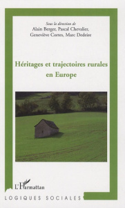 Héritages et trajectoires rurales en Europe - Berger Alain ; Chevalier Pascal ; Cortes Geneviève