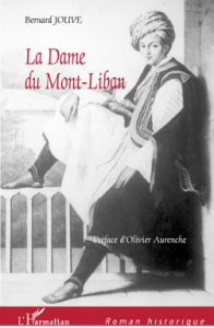 La Dame du Mont-Liban - Jouve Bernard ; Aurenche Olivier