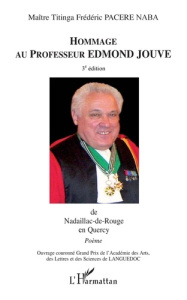 Hommage au professeur Edmond Jouve. De Nadaillac-de-Rouge en Quercy - Poème - Paceré Titinga Frédéric