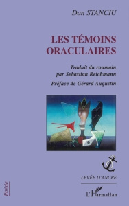 Les témoins oraculaires - Stanciu Dan ; Reichmann Sebastian