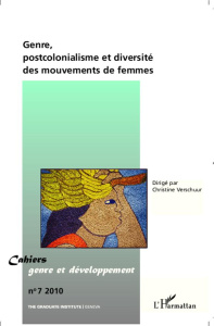 Cahiers genre et développement N° 7, 2010 : Genre, postcolonialisme et diversité des mouvements de f - Verschuur Christine