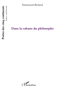 Dans la cabane du philosophe - Berland Emmanuel