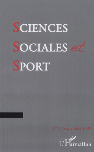 Sciences Sociales et Sport N° 2, septembre 2009 - Defrance Jacques
