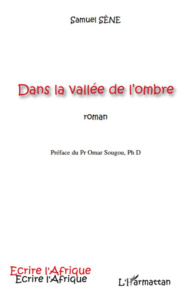 Dans la vallée de l'ombre - Sène Samuel