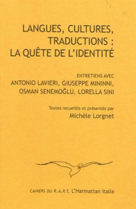 Langues, cultures, traductions : la quête de l'identité. Entretiens avec Antonio Lavieri, Giuseppe M - Lorgnet Michèle