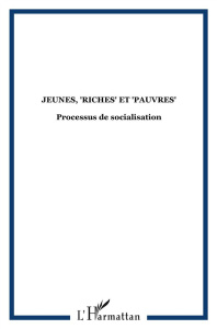 Agora Débats/Jeunesse N° 53/2009 (3) : Jeunes, "riches" et "pauvres". Processus de socialisation - Toche Olivier ; Richez Jean-Claude ; Linarès Chant