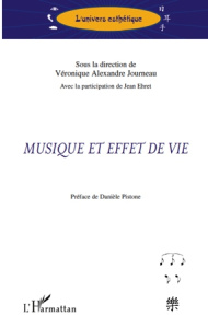 Musique et effet de vie - Alexandre Journeau Véronique ; Pistone Danièle