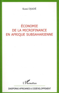 Economie de la microfinance en Afrique Subsaharienne - Djadé Komi