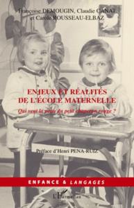 Enjeux et réalités de l'école maternelle - Demougin Françoise ; Canat Claudie ; Rousseau-Elba
