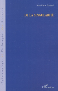 De la singularité - Coutard Jean-Pierre