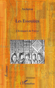 Les Esseulées. Chroniques du Trarza - Hadi Aichetou