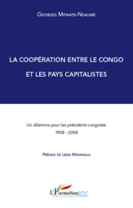 La coopération entre le Congo et les pays capitalistes. Un dilemme pour les présidents congolais 190 - Mpwate-Ndaume Georges ; Matangila Musadila Léon
