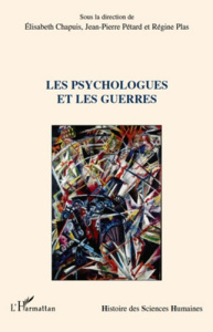 Les psychologues et les guerres - Chapuis Elisabeth ; Pétard Jean-Pierre ; Plas Régi