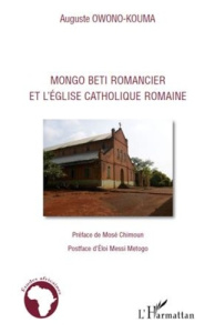 Mongo Beti romancier et l'église catholique romaine - Owono-Kouma Auguste