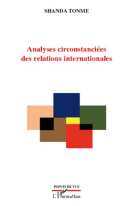 Analyses circonstanciées des relations internationales. 2009 - Shanda Tonme Jean-Claude