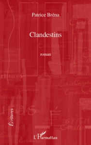 Clandestins - Bréna Patrice