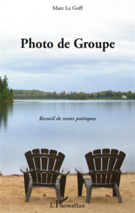 Photo de Groupe. Recueil de textes poétiques - Le Goff marc