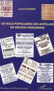 Les bals populaires des Antillais en région parisienne - Etienne Jacob