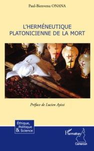 L'herméneutique platonicienne de la mort - Onana Paul-Bienvenu ; Ayissi Lucien