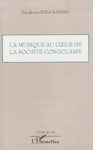 La musique au coeur de la société congolaise - Iyeli Katamu Dieudonné