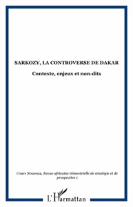 Cours nouveau N° 1-2, mai-octobre 2008 : Sarkozy, la controverse de Dakar. Contexte, enjeux et non-d - Ndiaye Malick