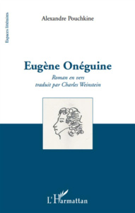 Eugène Onéguine - Pouchkine Alexandre ; Weinstein Charles