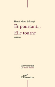 Et pourtant... Elle tourne - Mova Sakanyi Henri