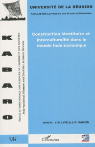 Kabaro Volume 5 N° 6-7 : Construction identitaire et interculturalité dans le monde Indo-océanique - Live Yu-Sion ; Hamon Jean-François