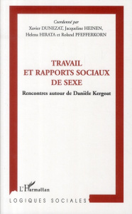 Travail et rapports sociaux de sexe. Rencontres autour de Danièle Kergoat - Dunezat Xavier ; Heinen Jacqueline ; Hirata Héléna