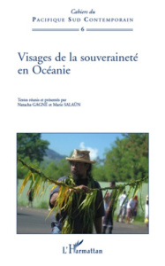 Visages de la souveraineté en Océanie - Gagné Natacha ; Salaün Marie