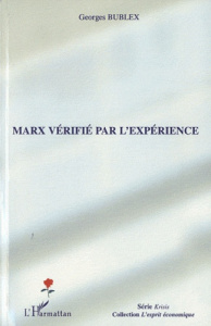 Marx vérifié par l'expérience - Bublex Georges