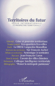 Territoires du futur N° 12, Octobre 2010 : Revue internationale de prospective territoriale - Loinger Guy