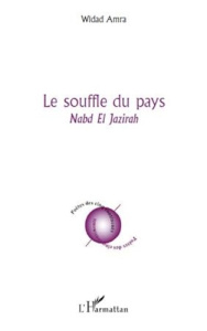 Le souffle du pays. Nabd El Jazirah - Amra Widad