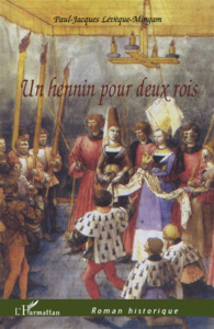 Un hennin pour deux rois - Lévêque-Mingam Paul-Jacques