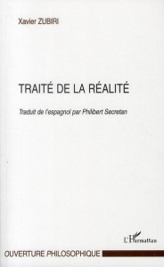 Traité de la réalité - Zubiri Xavier ; Secretan Philibert ; Martinez José